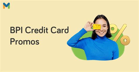 Splurge and Save: 15 BPI Credit Card Promos This 2024 .